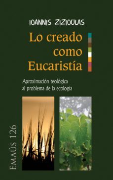 lo creado como eucaristia (ebook)-ioannis a. zizioulas-9788498057713