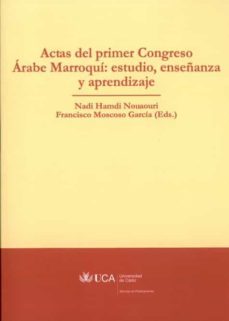 actas del primer congreso arabe marroqui : estudio, enseñanza y a prendizaje-9788498280913