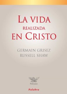 la vida realizada en cristo-russell shaw-germain grisez-9788498402513