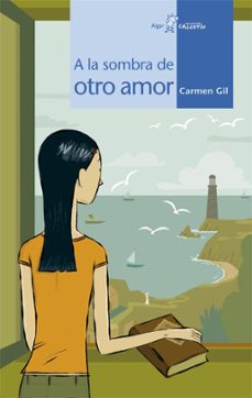 a la sombra de otro amor-carmen gil-9788498450613