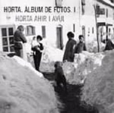 horta: album de fotos i: horta ahir i avui-9788498500813