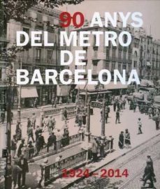 90 anys de metro a barcelona-gustavo lamadrid santos-9788498506013