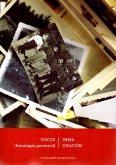 voces (antologia personal)-inma chacon-9788498524413