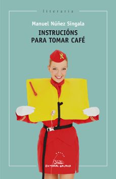 instrucions para tomar cafe-manuel nuñez singala-9788498655513