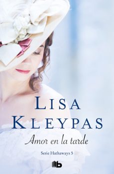 amor en la tarde (serie hathaway 5)-lisa kleypas-9788498727913