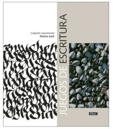 juegos de escritura: caligrafia experimental-denise lach-9788498746013