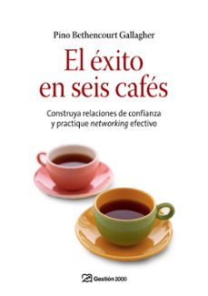 el exito en seis cafes (ebook)-pino bethencourt gallagher-9788498754513