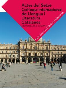 actes del setze col·loqui intercional de llengua i literatura catalana 2012. vol. 2-9788498837513
