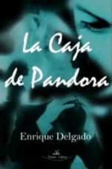 la caja de pandora-enrique delgado-9788498860313