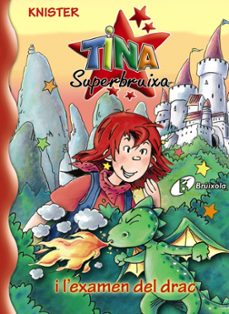 tina superbruixa i l examen del drac-9788499060613