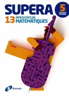 supera 13 dificultats de matematiques 5-9788499062013