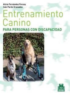 entrenamiento canino para personas con discapacidad (ebook)-alicia fernandez foruny-ivan pardo granados-9788499102313