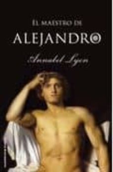 el maestro alejandro-annabel lyon-9788499181813