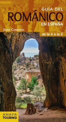 guia del romanico en españa de la a a la z (2016) (guias singulares)-9788499358413