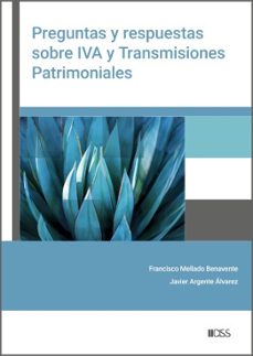 preguntas y respuestas sobre iva y transmisiones patrimoniales (ebook)-francisco manuel mellado benavente-9788499548913