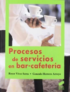 procesos de servicios en bar-cafeteria-roser vives-gonzalo herrero arroyo-9788499589213
