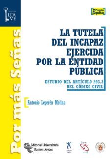 la tutela del incapaz ejercida por la entidad publica (ebook)-antonio legeren molina-9788499619613
