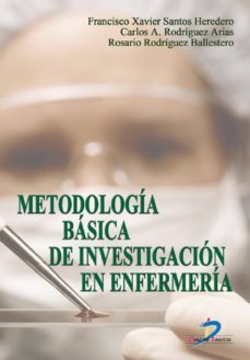 metodologia basica de investigacion en enfermeria (ebook)-francisco xavier santos heredero-carlos a. rodriguez arias-rosario rodriguez ballestero-9788499698113
