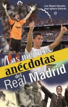 las mejores anecdotas del real madrid (ebook)-juan ignacio gallardo-9788499704913