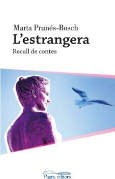 l estrangera-marta montserra prunes bosch-9788499757513