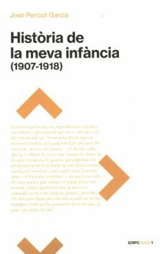 historia de la meva infancia (1907-1918)-joan pericot garcia-9788499845913