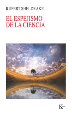 el espejismo de la ciencia-9788499882413
