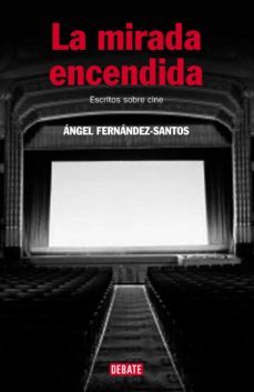 la mirada encendida (ebook)-angel fernandez santos-9788499924113