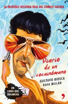 la increible historia real del comico suicida: diario de un cocai nomano-gustavo biosca-rafa millan-9788499983813