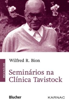 seminarios na clinica tavistock (ebook)-wilfred r. bion-9788521211013