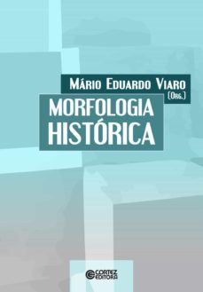 morfologia historica (ebook)-mario eduardo viaro-9788524922213