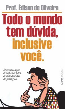 todo o mundo tem dúvida, inclusive você (ebook)-edison oliveira-9788525434913