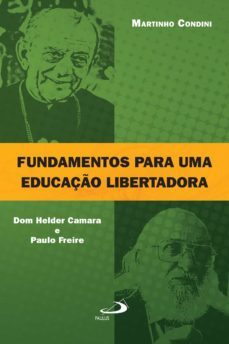 fundamentos para uma educaço libertadora (ebook)-martinho condini-9788534941013