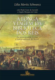 a longa viagem da biblioteca dos reis (ebook)-lilia moritz schwarcz-9788543805313