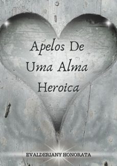 apelos de uma alma heroica (ebook)-evalderiany honorata-9788547104313