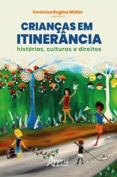 crianças em itinerancia: historias, culturas e direitos  volume 4 (ebook)-veronica regina muller-9788547339913