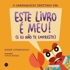 o caranguejo irritado em: este livro e meu! (e eu no te empresto) (ebook)-andré catarinacho-9788550706313