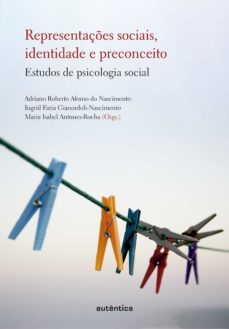 representaçes sociais, identidade e preconceito (ebook)-adriano roberto afonso do nascimento-ingrid faria gianordoli nascimento-maria isabel antunes rocha-9788551306413
