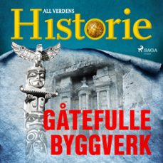 gtefulle byggverk (audiolibro)-all verdens historie-9788726402513