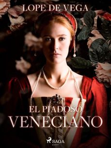 el piadoso veneciano (ebook)-felix lope de vega y carpio-9788726617313