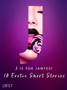 j is for jawfest - 10 erotic short stories (ebook)-saga stigsdotter-malva b.-nicolas lemarin-9788727084213