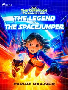 the corbulon chronicles: the legend of the spacejumper (ebook)-paulus maasalo-9788727234113