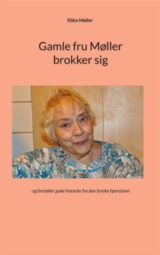 gamle fru mller brokker sig (ebook)-9788743085713
