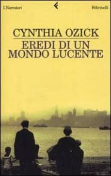 eredi di un mondo lucente-9788807016813