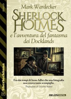 sherlock holmes e lavventura del fantasma dei docklands (ebook)-9788825431513