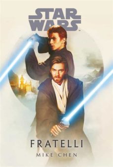 star wars: fratelli (ebook)-mike chen-9788828740513