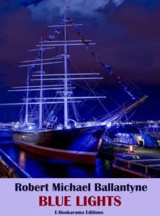 blue lights (ebook)-robert michael ballantyne-9788834186213