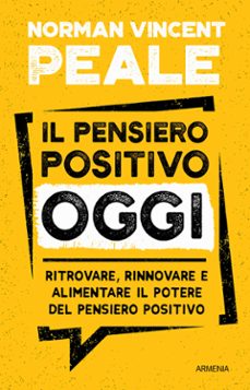 il pensiero positivo oggi (ebook)-norman vincent peale-9788834436813