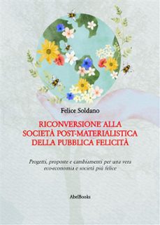 riconversione alla societa post-materialistica della pubblica felicita (ebook)-9788867522613