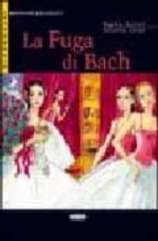 la fuga di bach (incluye cd) (intermedio)-9788877549013