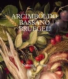 arcimboldo, bassano, bruegel natures time-9789464941913